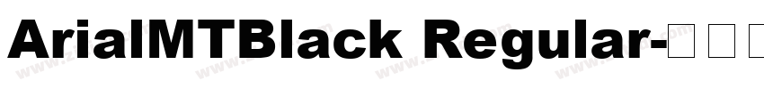 ArialMTBlack Regular字体转换